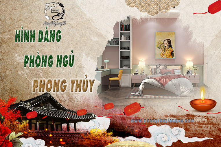 Hình dáng phòng ngủ phong thủy