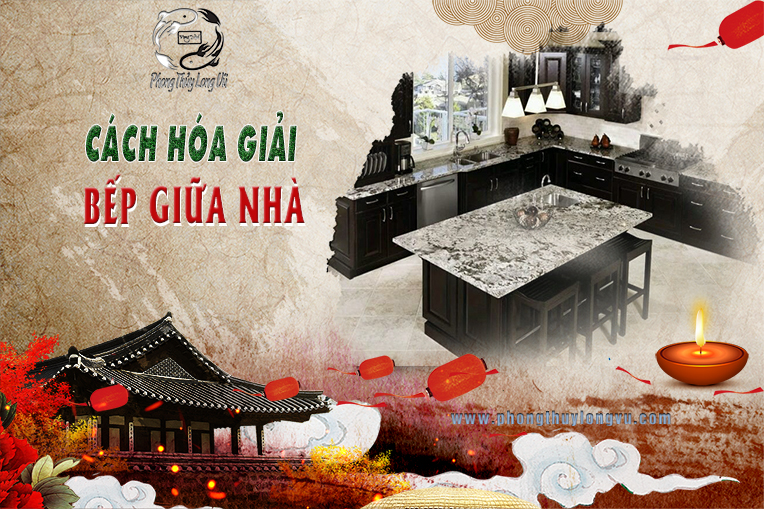 Cách Hóa Giải Bếp GIữa Nhà