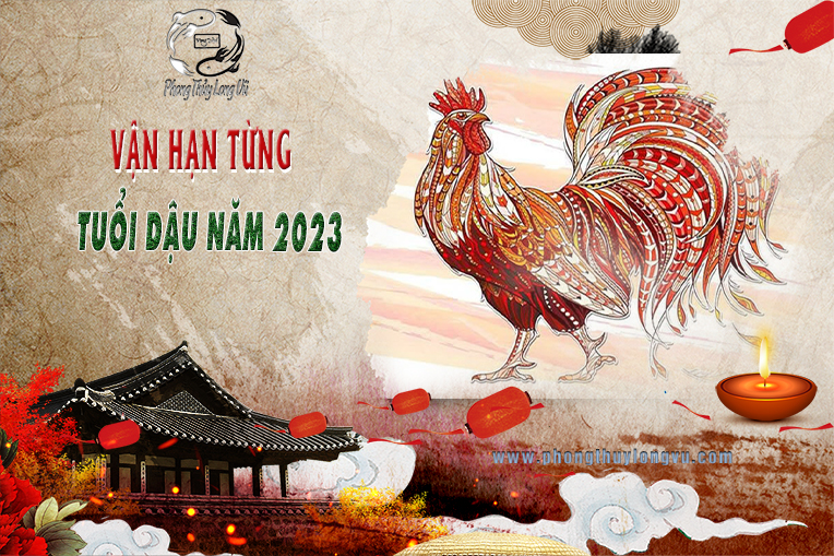 Vận Hạn Từng Tuổi Dậu Trong Năm 2023