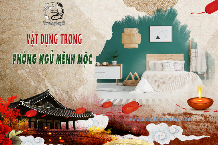 Vật Dụng Trong Phòng Ngủ Mệnh Mộc