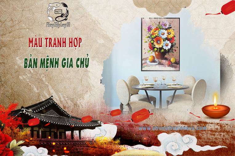 Màu Tranh Theo Bản Mệnh Gia Chủ