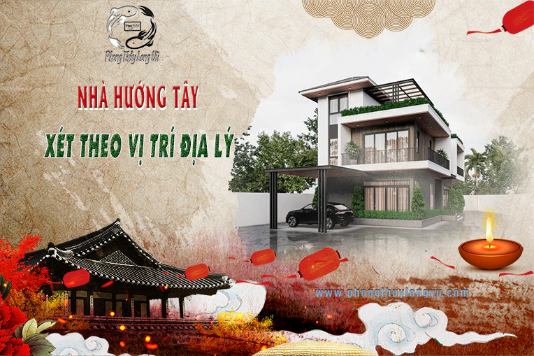 Hướng nhà Tây xét theo vị trí địa lý