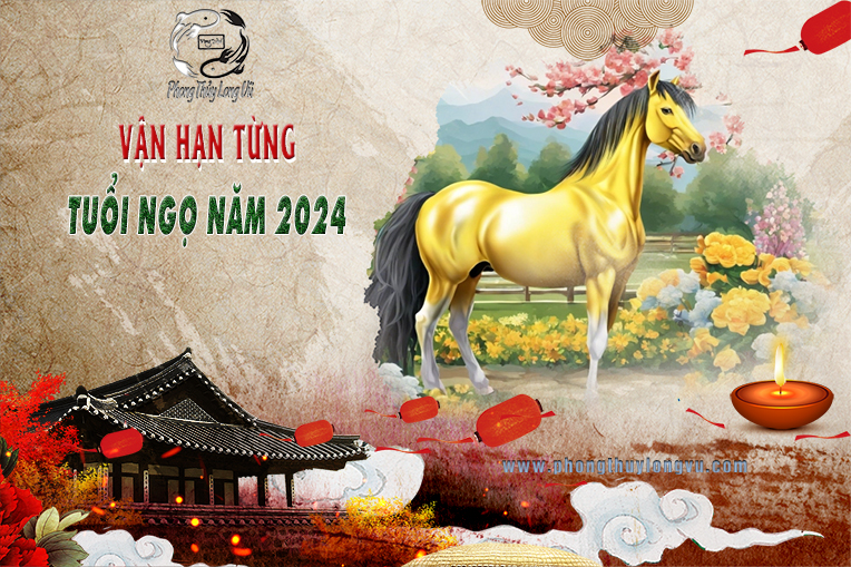 Vận hạn từng tuổi Ngọ 2024