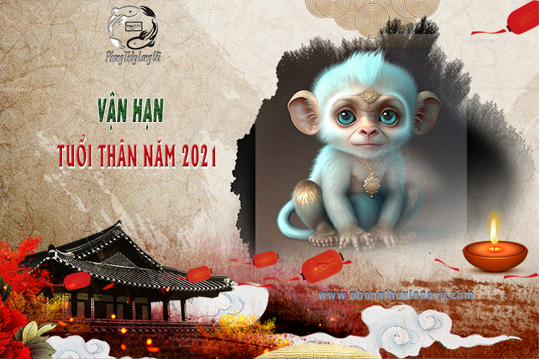 Vận Hạn Tuổi Thân 2021 – Năm Tân Sửu