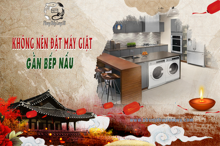 Không Nên Đặt Máy Giặt Gần Bếp Nấu