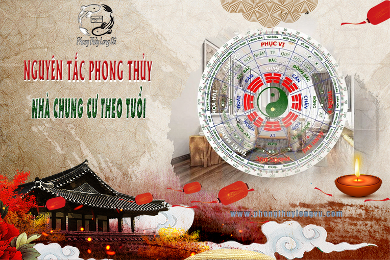 Nguyên tắc phong thủy nhà chung cư theo tuổi