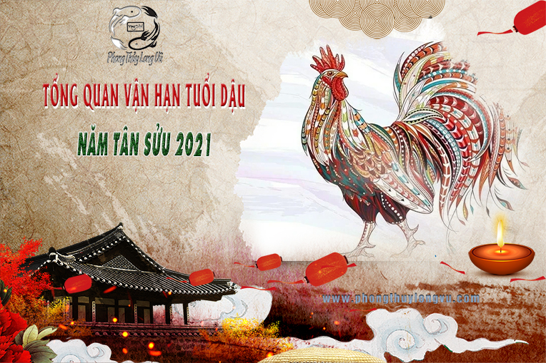 Tổng Quan Vận Hạn Tuổi Dậu - 2021