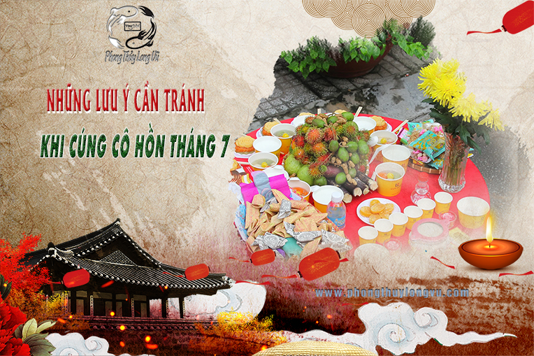 Những Lưu Ý Cần Tránh Khi Cúng Cô Hồn Tháng 7