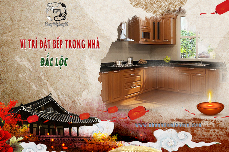 Vị trí đặt bếp trong nhà đắc lộc