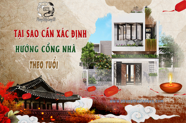 Chuyên Gia Tư Vấn Chọn Hướng Cổng Nhà Theo Tuổi Chuẩn Phong Thủy