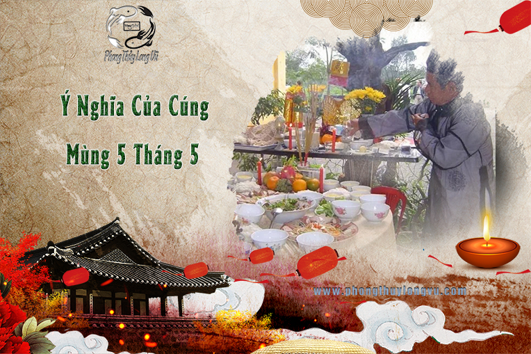 Hướng Dẫn Sắm Lễ Cúng Mùng 5 Tháng 5 Chuẩn Phong Tục Thờ Cúng