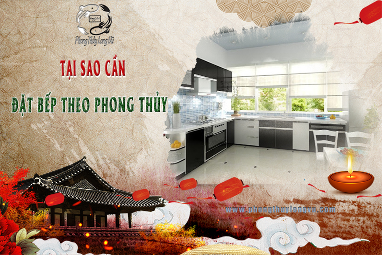 Nằm Lòng Cách Đặt Bếp Theo Phong Thủy rước lộc về nhà