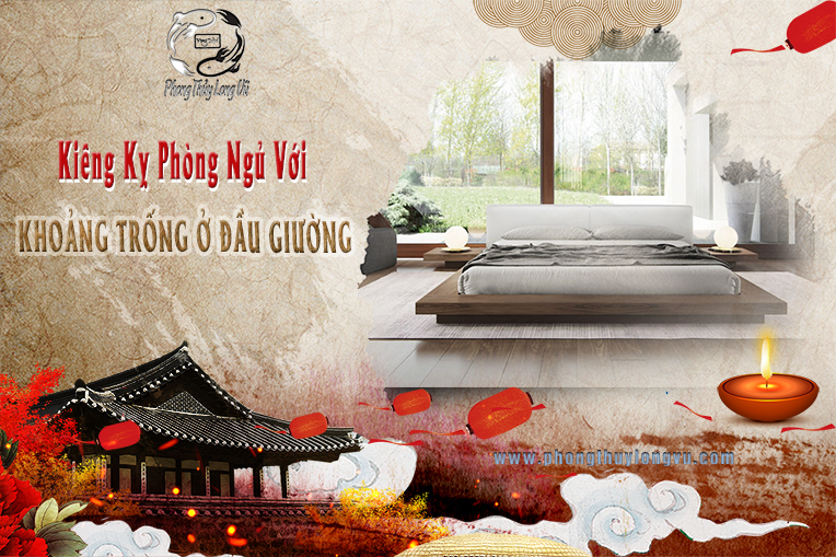 Kiêng Kỵ Phòng Ngủ Với Khoảng Trống Ở Đầu Giường