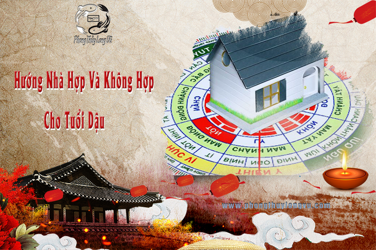 Hướng Nhà Hợp Và Không Hợp Cho Tuổi Dậu