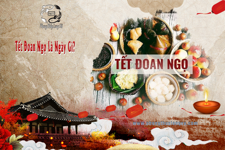 Tết Đoan Ngọ Là Ngày Gì? Cần Cúng Gì Trong Tết Đoan Ngọ 2021?