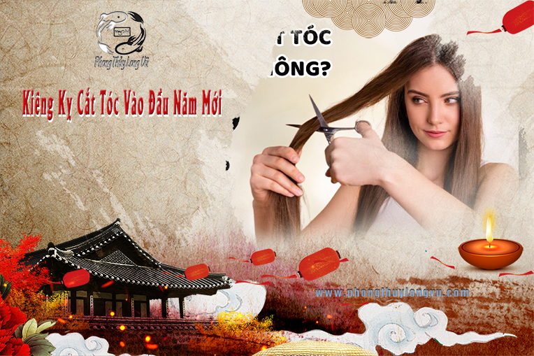 Kiêng Kỵ Cắt Tóc Vào Đầu Năm Mới