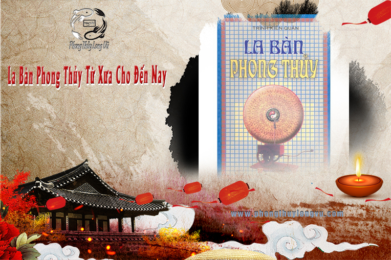 Review La Bàn Phong Thủy Từ Xưa Cho Đến Nay