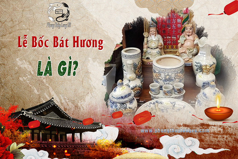 Lễ Bốc Bát Hương Là Gì?